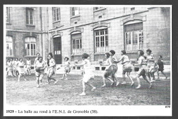 1986  --  LA BALLE AU ROND A L E.N.I. DE GRENOBLE EN 1929 . 4B082 - Non Classificati