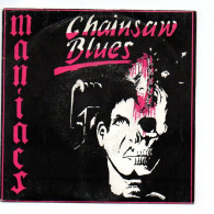 SP 45 TOURS MANIACS CHAINSAW BLUES 1987 FRANCE Terminal Records TR 006 - 7" - Rock