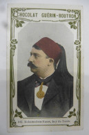 Chromo CDV Chocolat Guérin-Boutron 1900 Mohamed-en-Naser Bey De Tunis Tunisie - Guérin-Boutron