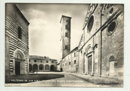 VOLTERRA - PIAZZA DEL DUOMO E BATTISTERO - NV FG - Pisa