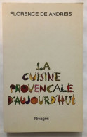 La Cuisine Provencale D' Aujourd'hui (160 Recettes) - Autres & Non Classés