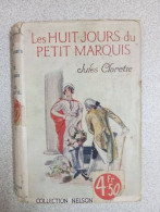 Les Huit Jours Du Petit Marquis - Altri & Non Classificati