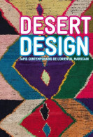 Desert Design: Tapis Contemporains De L'oriental Marocain - Autres & Non Classés