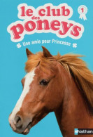 Le Club Des Poneys Tome 1 : Une Amie Pour Princesse - Autres & Non Classés