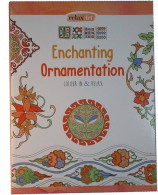 Enchanting Ornamentation : Colour In & Relax - Other & Unclassified