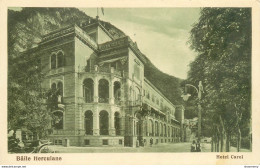 CPA Baile Herculane-Hotel Carol      L1920 - Roumanie