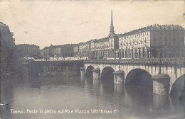 TORINO - Ponte In Pietra Sul Po E Piazza V.E. I - Bridges