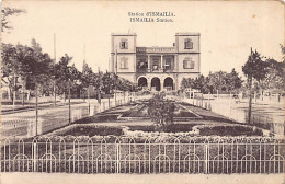 Egypt - ISMAILIA - The Railway Station - Publ. Behar & Fils  - Ismailia