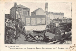 Belgique - SCHAERBEEK (Brux.-Cap.) Terrible Accident De Chemin De Fer, Le 1er Juillet 1903 - Ed. G ? Freddy - Schaerbeek - Schaarbeek