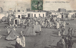 ORAN - Le Marché Du Village Nègre - Oran