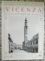 Bi Le Cento Citta' D'italia Illustrate Vicenza E L'altipiano Di Asiago Veneto - Revistas & Catálogos