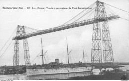 CPA Rochefort Sur Mer-Le Duguay Trouin Passant Sous Le Pont Transbordeur-168     L2431 - Rochefort