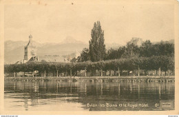 CPA Evian Les Bains Et Le Royal Hotel      L1608 - Evian-les-Bains