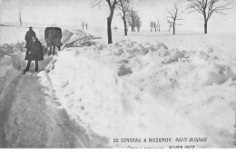 De Censeau à Nozeroy - Route Bloquée - Chemin Provisoire - Hiver 1907 - Très Bon état - Other & Unclassified