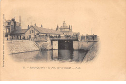 SAINT QUENTIN - Le Pont Sur Le Canal - Très Bon état - Saint Quentin