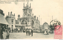 CPA Exposition Universelle Liége 1905-Entrée Principale-Timbre    L2018 - Liege