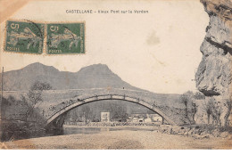 CASTELLANE - Vieux Pont Sur Le Verdon - Très Bon état - Castellane