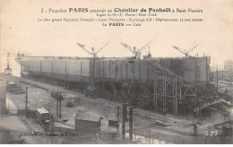 Paquebot " Paris " Construit Au Chantier De Penhoët à SAINT NAZAIRE - Très Bon état - Saint Nazaire