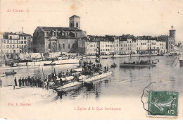 LA CIOTAT - L'Eglise Et Le Quai Ganteaume - Très Bon état - La Ciotat