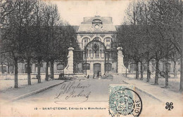 SAINT ETIENNE - Entrée De La Manufacture - Très Bon état - Saint Etienne