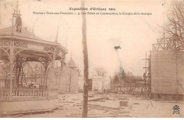 Exposition D'ORLEANS 1905 - Première Visite Aux Chantiers - Les Palais En Construction, Le Kiosque - Très Bon état - Orleans