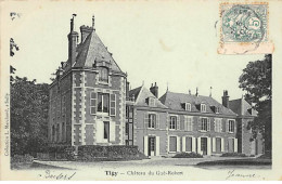 TIGY - Château Du Gué Robert - Très Bon état - Autres & Non Classés