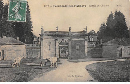 TROISFONTAINES L'ABBAYE - Entrée Du Château - Très Bon état - Autres & Non Classés