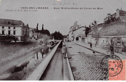 CHALONS SUR MARNE - Quai Notre Dame Et Canal De Mau - Très Bon état - Châlons-sur-Marne