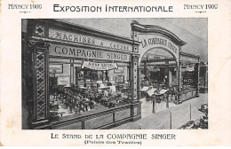 NANCY 1909 - Exposition Internationale - Le Stand De La Compagnie Singer (Palais Des Textiles) - Très Bon état - Nancy