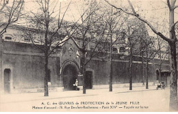 PARIS - A. C. Des Oeuvres De Protection De La Jeune Fille - Maison D'Accueil - Rue Denfert Rochereau - Très Bon état - Distrito: 14