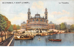 PARIS - Si à Paris Il Y Avait La Mer - Le Trocadéro - Très Bon état - Paris (16)