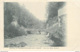 CPA Environs De Pierrefontaine Les Varans-Pont Des épais Rochers    L1379 - Sonstige & Ohne Zuordnung