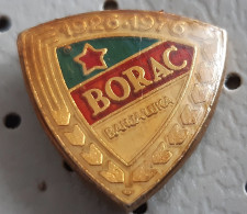 Football Club BORAC Banja Luka 1926/1976 Bosnia Ex Yugoslavia Pin - Voetbal