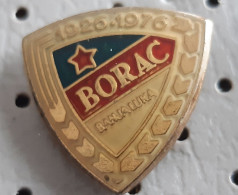 Football Club BORAC Banja Luka 1926/1976 Bosnia Ex Yugoslavia Pin - Football