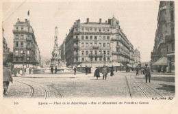 69 Lyon Place De La République Rue Et Monument Du Président Carnot CPA - Lyon 1