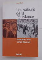 Henrio WEILL : Les Valeurs De La Résistance. Entretiens Avec Serge Ravanel Qui L'a Dédicacé - Geschiedenis