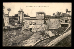 57 - METZ - VIEUX - ANCIENNE PORTE DES ALLEMANDS - Metz