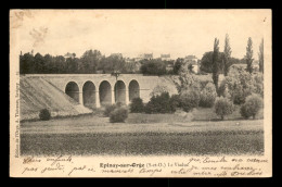 91 - EPINAY-SUR-ORGE - LE VIADUC - Epinay-sur-Orge