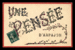 91 - ARPAJON - UNE PENSEE - CARTE FANTAISIE PAILLETTES - Arpajon