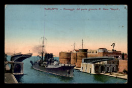 BATEAUX DE GUERRE -PASSAGIO DEL PONTE GIREVOLE R. NAVE NAPOLI TARANTO - ITALIE - Krieg