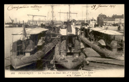 BATEAUX DE GUERRE - LES TORPILLEURS "L'ESCOPETTE" " L'EPIEUX" ET " LA RAPIERE" AU PORT DE DUNKERQUE - Krieg