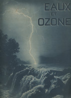 EAUX ET OZONE - COMPAGNIES DES EAUX ET DE L'OZONE PROCEDES M. P. OTTO - DE PARIS A LA COTE D'AZUR - 1937 - Nature