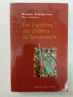 Les Vignobles Des Chemins De Compostelle - Sonstige & Ohne Zuordnung