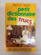 Petit Dictionnaire Des Trucs - Sonstige & Ohne Zuordnung