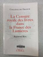 La Censure Royale Des Livres Dans La France Des Lumières - Autres & Non Classés