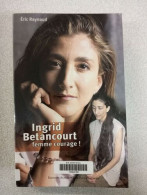 Ingrid Betancourt: Femme Courage - Other & Unclassified