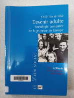 Devenir Adulte: Sociologie Comparée De La Jeunesse En Europe - Andere & Zonder Classificatie