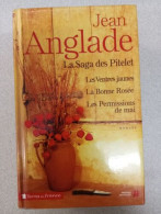 La Saga Des Pitelet: Les Ventres Jaunes ; La Bonne Rosée ; Les Permissions De Mai - Other & Unclassified