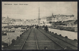CPA Tanger, Muelle Antiguo  - Tanger