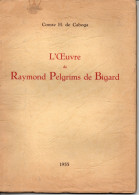 L'oeuvre De Raymond Pelgrims De Bigard , Comte H. De Caboga ( 1955 ) , Grand Bigard , Lavaux Sainte Anne , Beersel , - Belgio